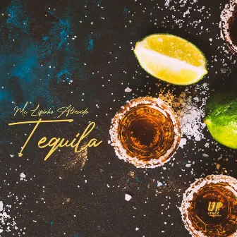 Tequila by MC Lipinho Atrevido