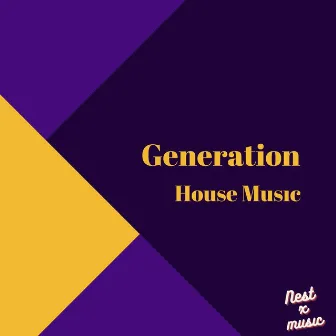 Generation House Musıc by nest