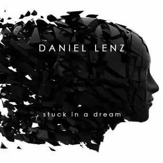 Stuck in a Dream by Daniel Lenz