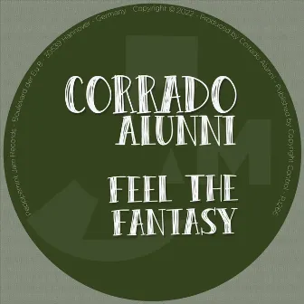 Feel the Fantasy by Corrado Alunni