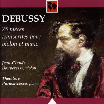 Debussy: Le petit nègre, L. 114 - Children's Corner, L. 113 - Petite suite, L. 65 - 25 Pièces transcrites pour violon et piano (Debussy: 25 Pieces transcribed for Violin and Piano) by Jean-Claude Bouveresse