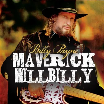 Maverick Hillbilly by Billy Payne