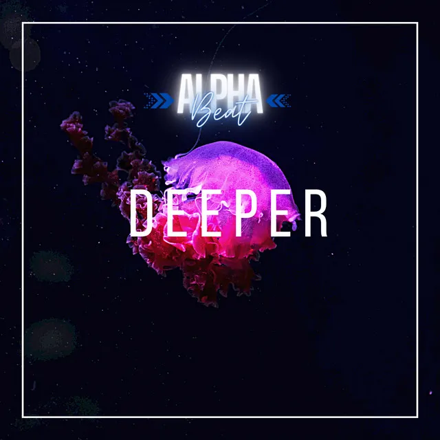 Deeper