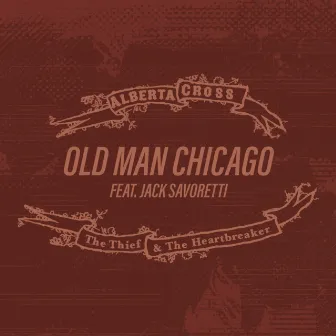 Old Man Chicago by Alberta Cross