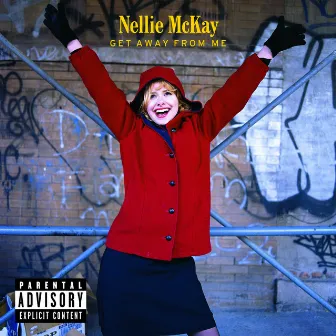 Get Away From Me (Explicit) by Nellie McKay