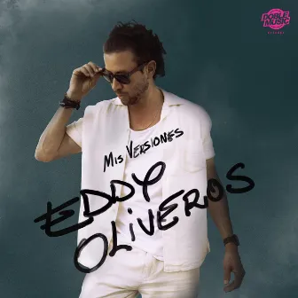 Mis Versiones by Eddy Oliveros