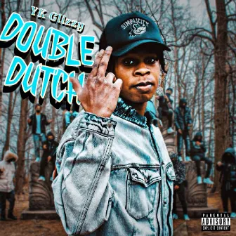 Double Dutch by YK Glizzy