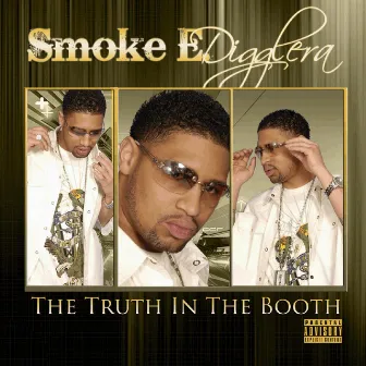 The Truth in the Booth by Smoke E. Digglera