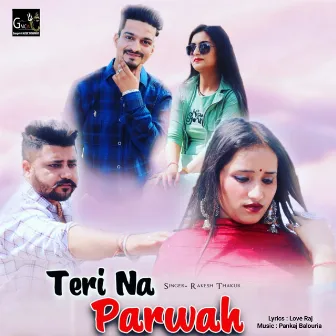 Teri Na Parwah by Rakesh Thakur