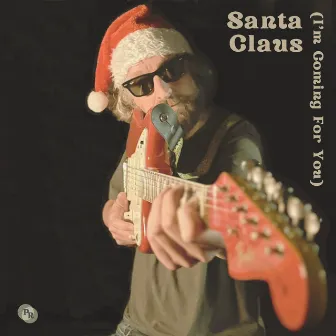 Santa Claus (I'm Coming for You) by The Pharmacists