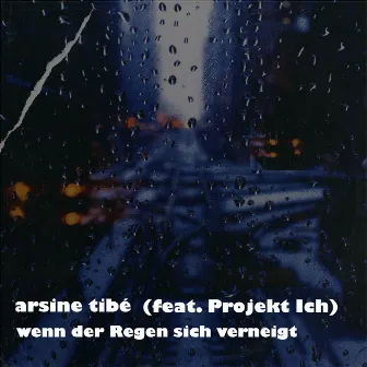 Wenn der Regen sich verneigt by Arsine Tibé