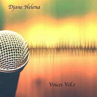 Voices, Vol. 1 by Djane Helena