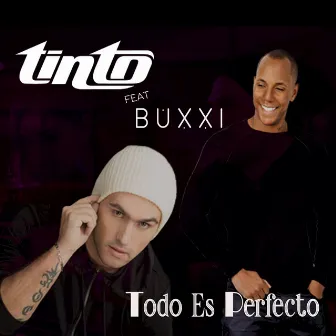 Todo Es Perfecto by Tinto