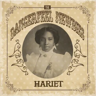 Hariet by The Dangerfeel Newbies