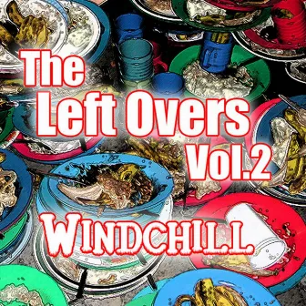 The Left Overs, Vol. 2 by windchILL