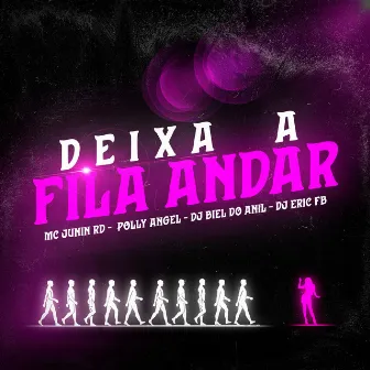 Deixa a Fila Andar by Polly Angel