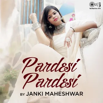 Pardesi Pardesi (Cover Version) by Janki Maheshwar