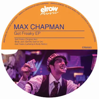 Get Freaky by Max Chapman