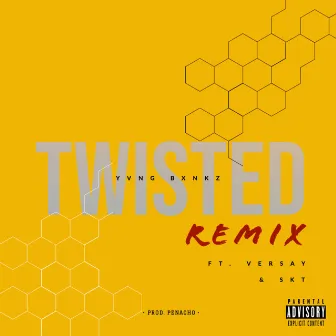 Twisted (Remix) by Bxnkz