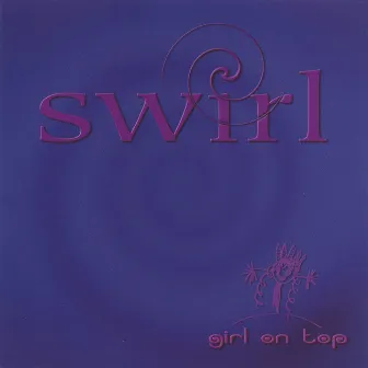 Girl on Top by Swirl