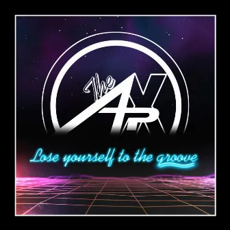 Lose Yourself to the Groove by The APX