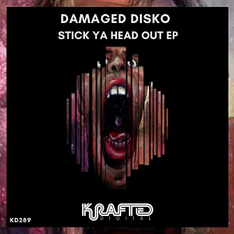 Stick Ya Head Out by Damaged Disko