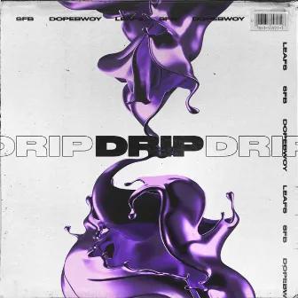 Drip by SFB