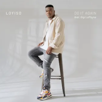 Do It Again by Loyiso Bala