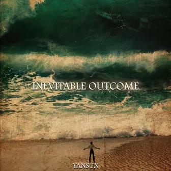 INEVITABLE OUTCOME by YAN$UN