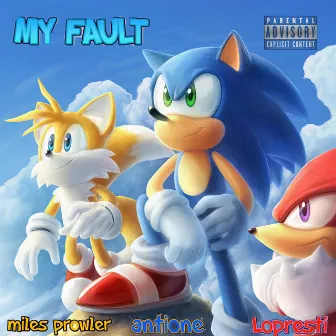 My Fault by Miles Prowler