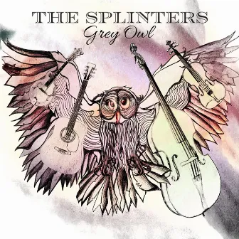 Grey Owl by The Splinters