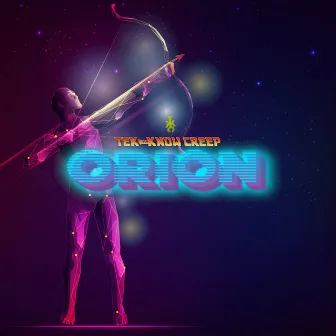 Orion by Tek-Know Creep