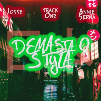 Demasiao Styla by Annie Serna