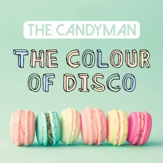 The Colour of Disco by The Candyman