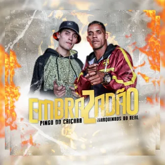 Embrazadão by Mc Pingo do Caiçara