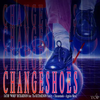 Change Shoes by Jacob word Richardson