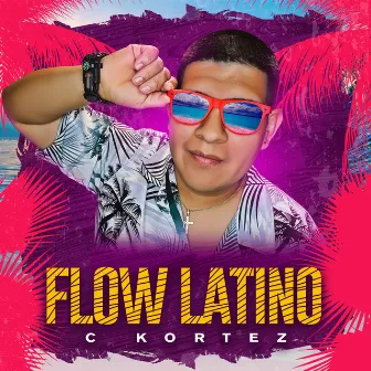 Flow Latino by C-Kortez