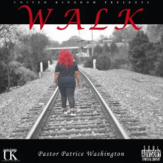 Walk by Pastor Patrice Washington