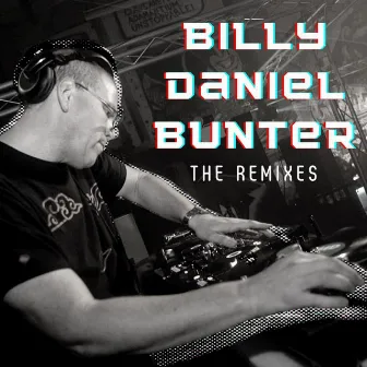 Billy Daniel Bunter - The Remixes by Billy Daniel Bunter