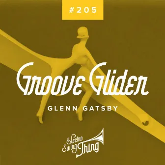 Groove Glider by Glenn Gatsby