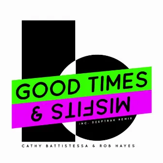 Good Times & Misfits by Rob Hayes