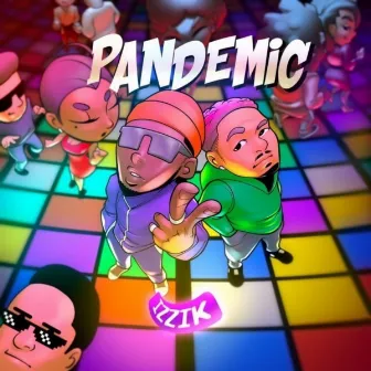 PANDEMIC by Izzik