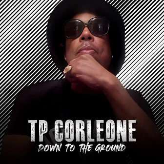 Down to the Ground by TP Corleone