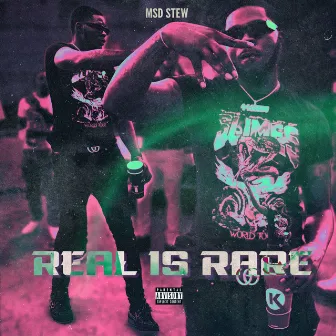 REAL IS RARE by 44 Stew