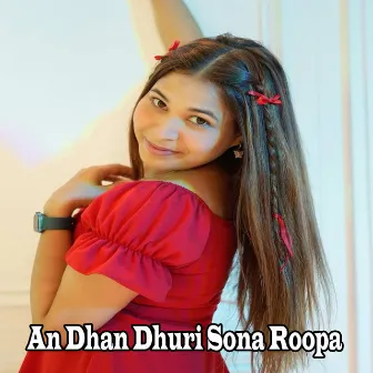 An Dhan Dhuri Sona Roopa by Monika