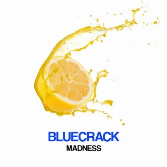 Madness by Bluecrack