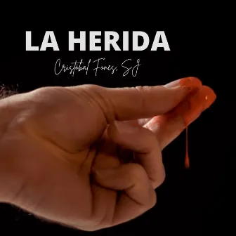 La Herida by Cristóbal Fones, Sj