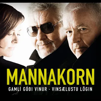 Gamli góði vinur - Vinsælustu lögin by Mannakorn