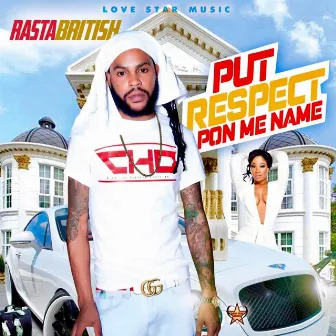 Put Respect Pon Me Name by Rasta British