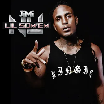 Lil Som'em - Single by Jimi Nu